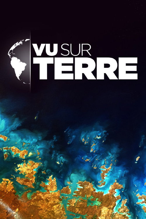 Vu sur Terre (2010) TV show poster