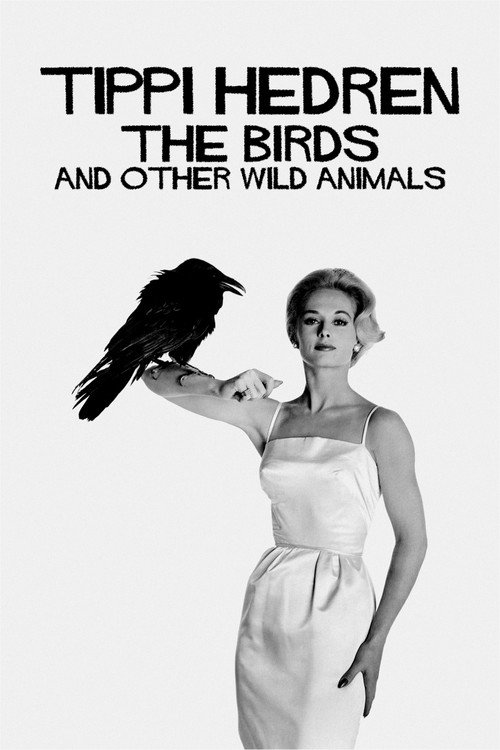 Tippi Hedren: The Birds and Other Wild Animals (2022) movie poster
