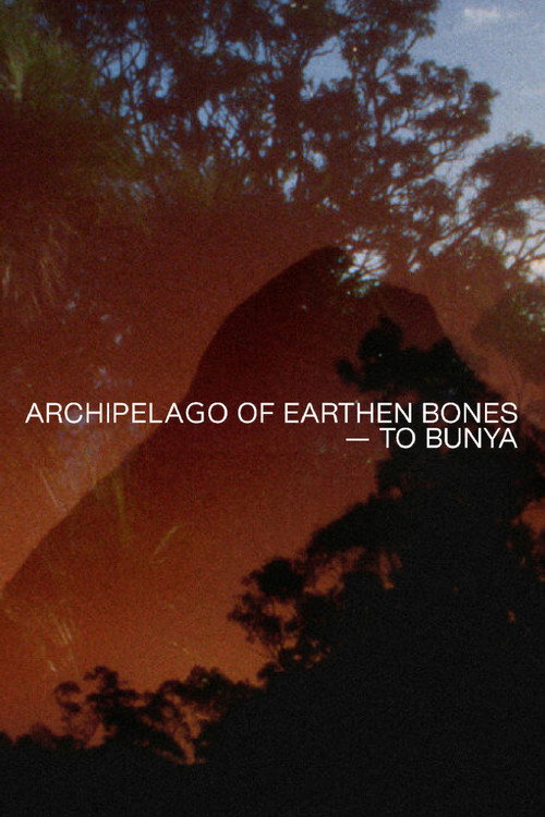 Archipelago of Earthen Bones — To Bunya (2024) movie poster