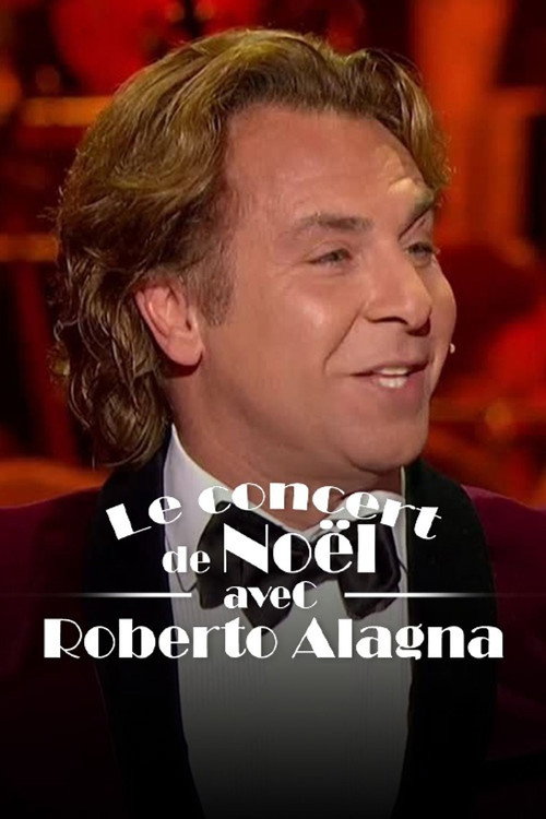 Le concert de Noël avec Roberto Alagna et l'orchestre philharmonique de Monte-Carlo (2015) movie poster