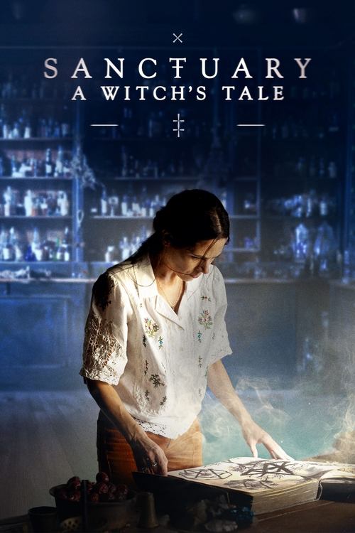 Sanctuary: A Witch's Tale (2024) TV show poster
