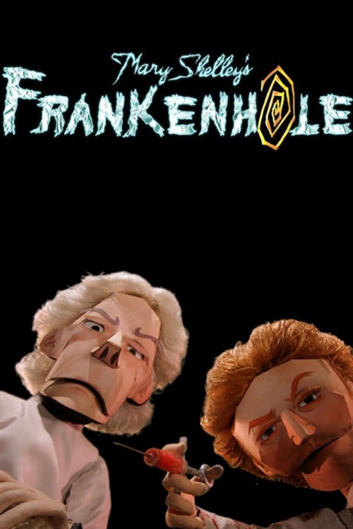 Mary Shelley's Frankenhole (2010) TV show poster