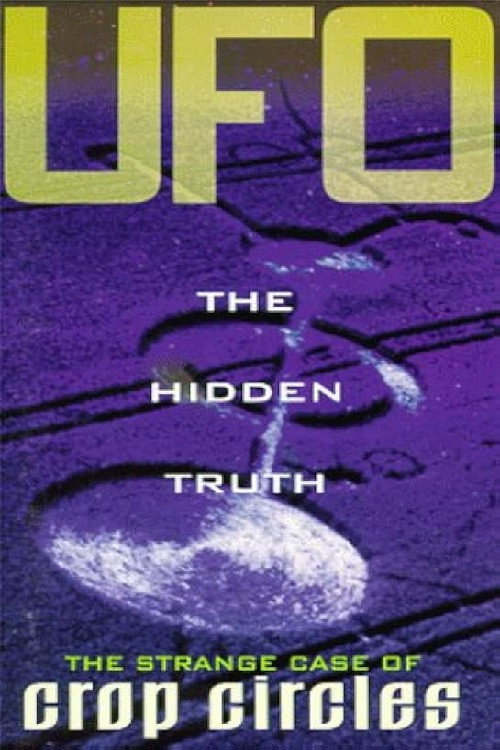 UFO The Hidden Truth: The Strange Case of Crop Circles (1991) movie poster