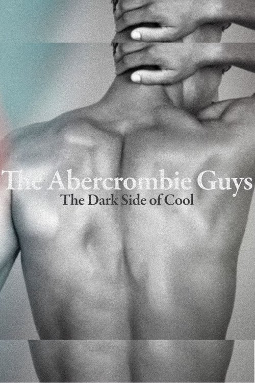 The Abercrombie Guys: The Dark Side of Cool (2023) movie poster