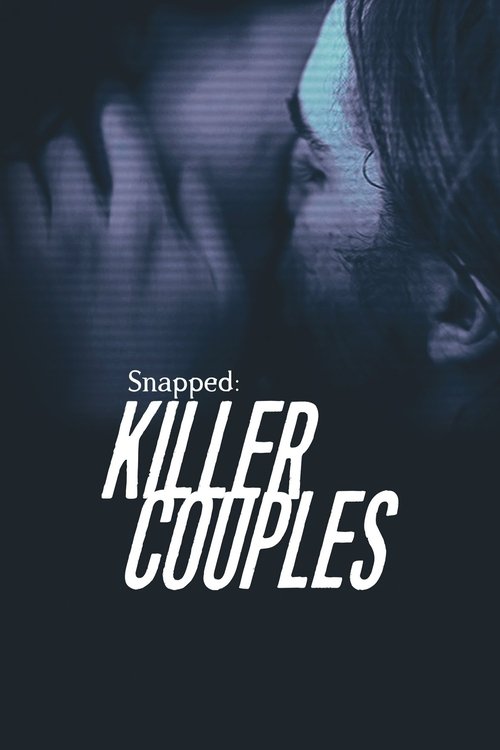 Snapped: Killer Couples (2013) TV show poster