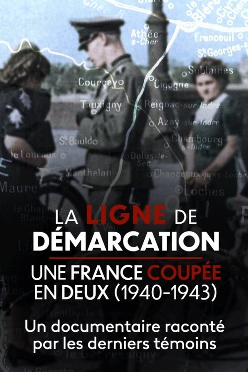 La Ligne de démarcation, une France coupée en deux (1940-1943) (2021) movie poster