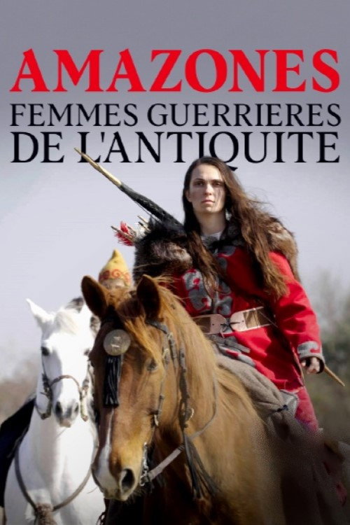 Amazones, femmes guerrières de l'Antiquité (2024) movie poster