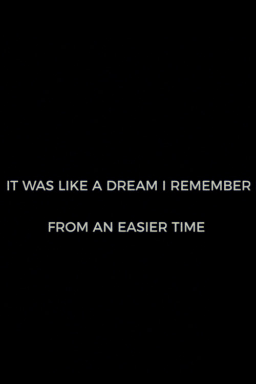 It Was Like A Dream I Remember from an Easier Time (2020) movie poster