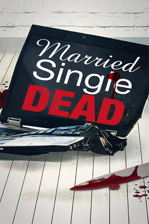 Married, Single, Dead (2011) movie poster