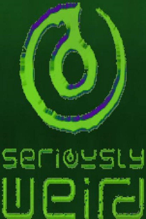 Seriously Weird (2002) TV show poster