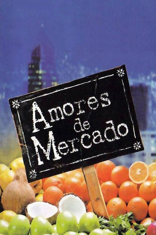 Amores de mercado (2001) TV show poster