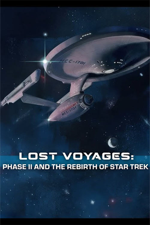 Lost Voyages: Phase II and the Rebirth of Star Trek (2025) movie poster