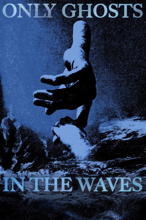 Only Ghosts in the Waves (2025) movie poster