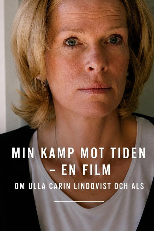 Min kamp mot tiden - En film om Ulla Carin Lindqvist och ALS (2004) movie poster