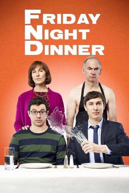 Friday Night Dinner (2011) TV show poster