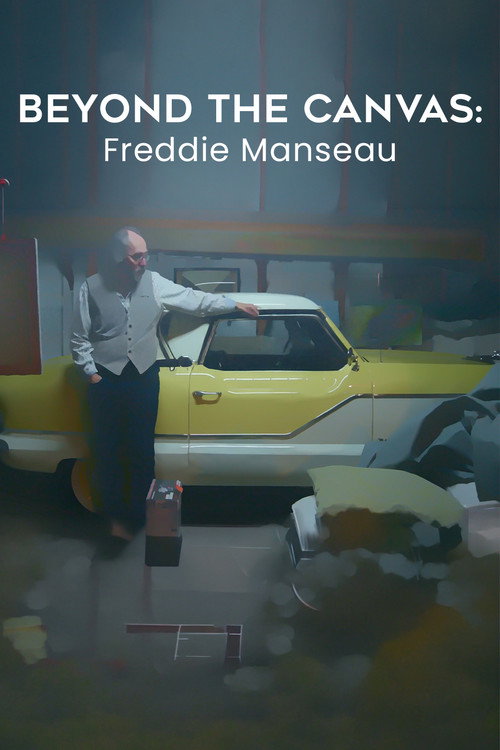 Beyond the Canvas: Freddie Manseau (2025) movie poster