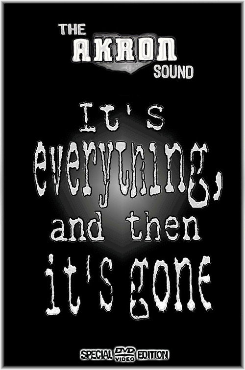 The Akron Sound: It's Everything, and Then It's Gone (2003) movie poster