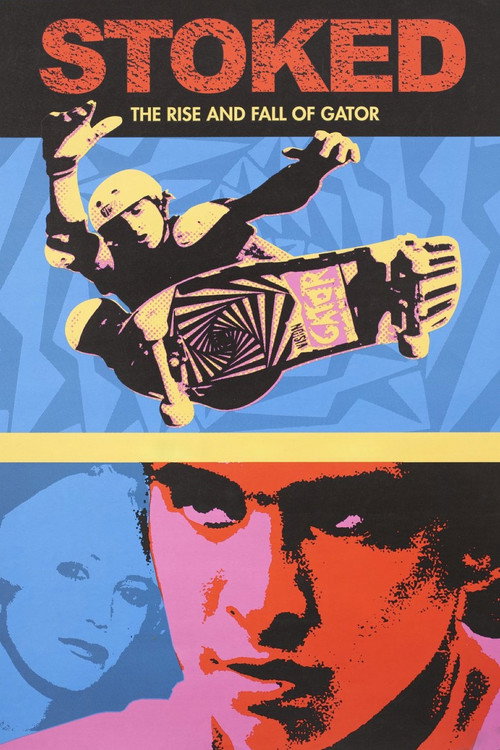 Stoked: The Rise and Fall of Gator (2003) movie poster