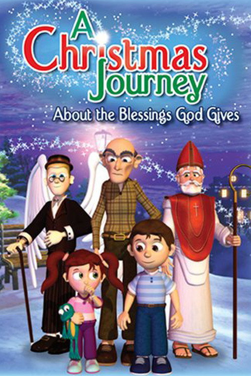 A Christmas Journey: About the Blessings God Gives (2006) movie poster