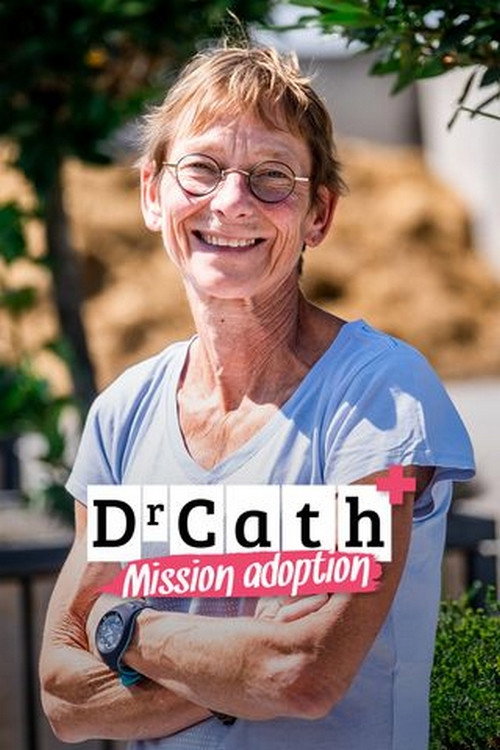 Dr Cath : Mission adoption (2019) TV show poster