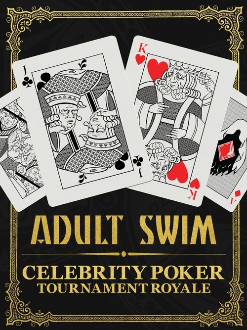 Adult Swim Celebrity Poker Tournament Royale (2017) TV show poster