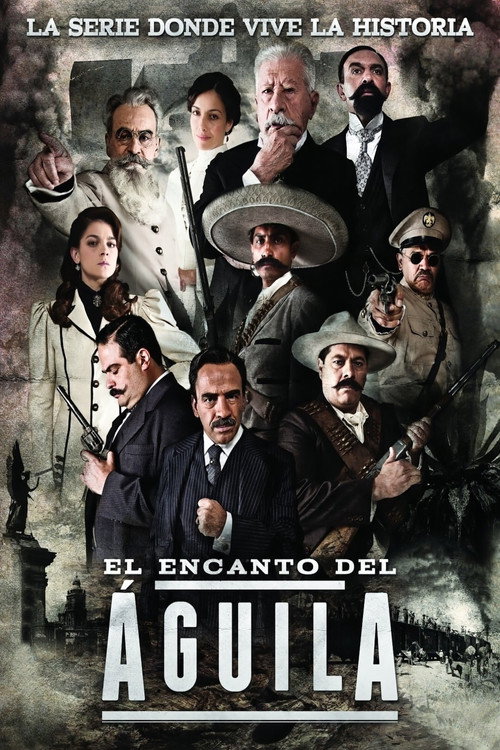 El Encanto del Águila (2011) TV show poster