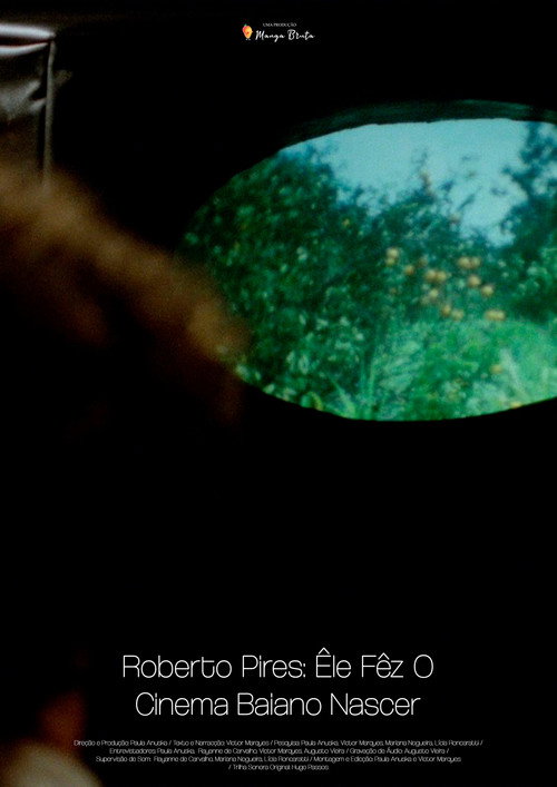 Roberto Pires: Êle Fêz O Cinema Baiano Nascer (2024) movie poster