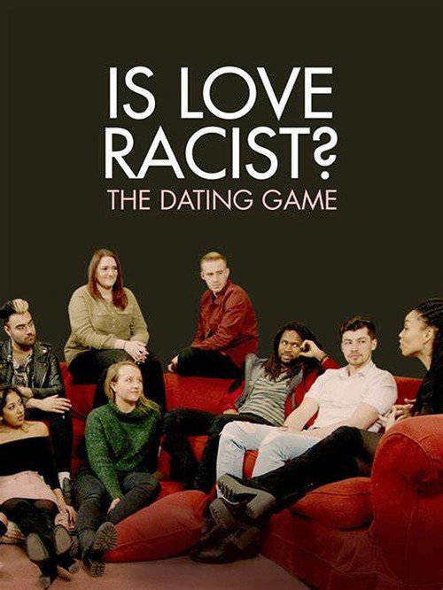 Is Love Racist? The Dating Game (2017) movie poster