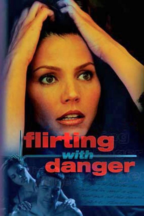 Flirting with Danger (2006) movie poster