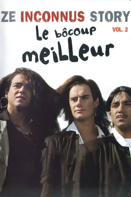 Les Inconnus - Ze Inconnus Story - Le Bôcoup meilleur (Vol. 2) (2001) movie poster