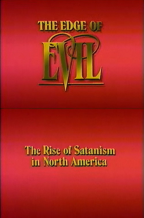 The Edge of Evil: The Rise of Satanism in North America (1989) movie poster