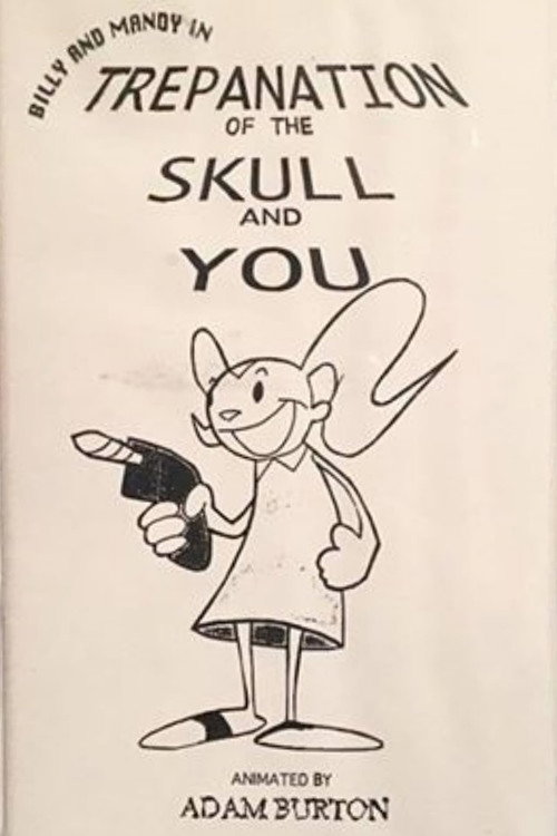 Billy and Mandy in: Trepanation of the Skull and You (1996) movie poster