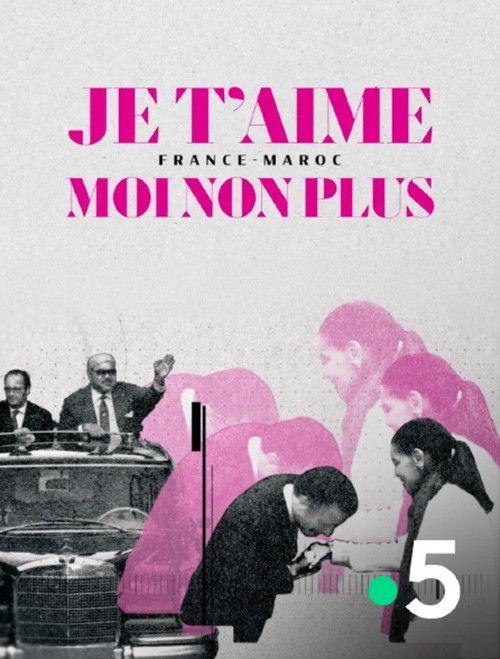 Je t'aime moi non plus - France-Maroc (2026) movie poster