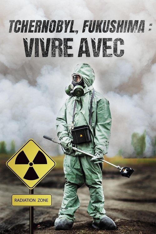 Chernobyl, Fukushima: Living with the Legacy (2016) movie poster