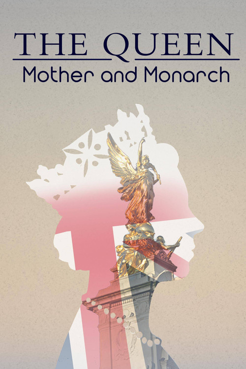 The Queen: Mother and Monarch (2022) movie poster