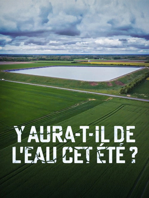 Y aura-t-il de l’eau cet été ? (2025) movie poster