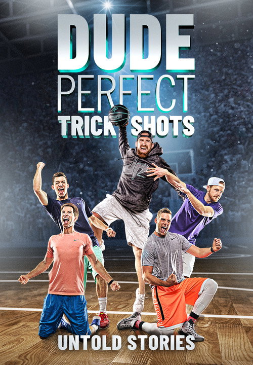 Dude Perfect Trick Shots: Untold Stories (2019) movie poster