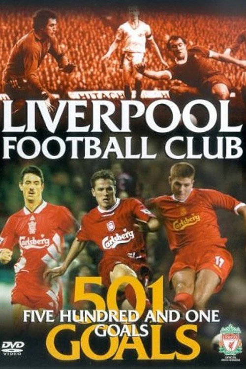 Liverpool FC: 501 Goals (2003) movie poster