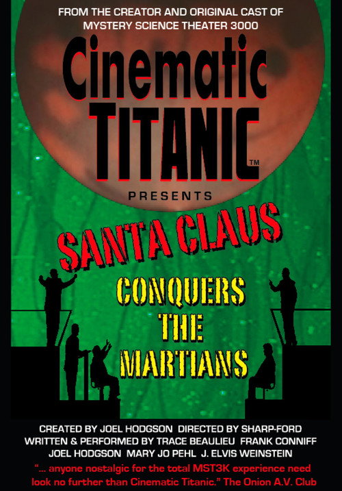 Cinematic Titanic: Santa Claus Conquers the Martians (2008) movie poster