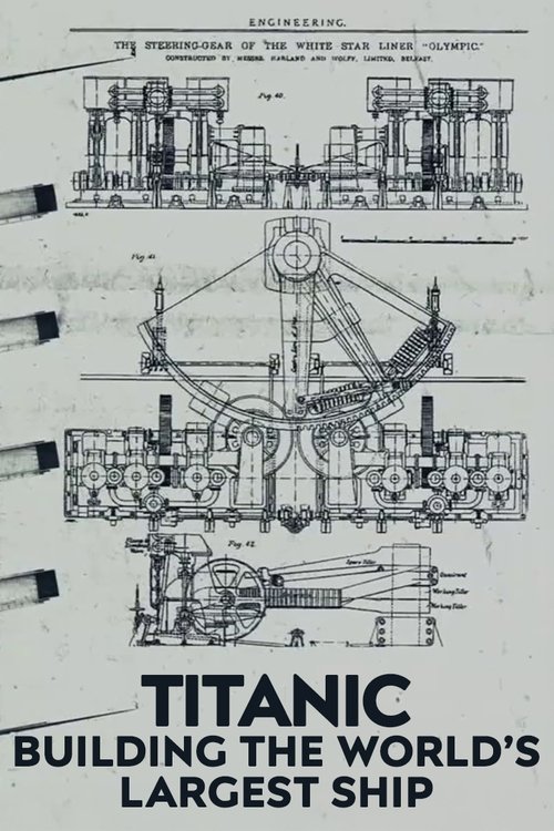 Titanic: Building the World's Largest Ship (2022) movie poster