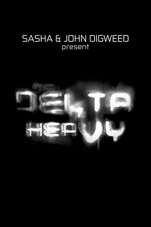 Sasha and Digweed: Delta Heavy (2006) movie poster