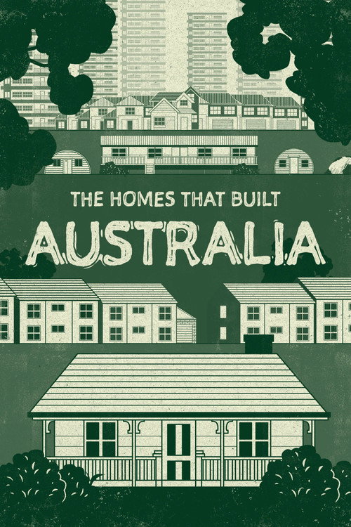 The Homes That Built Australia (2023) TV show poster