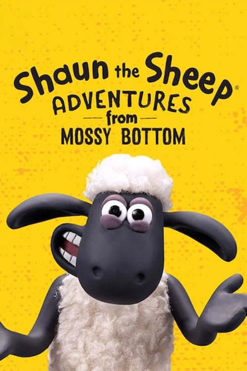 Shaun the Sheep: Adventures from Mossy Bottom (2020) TV show poster