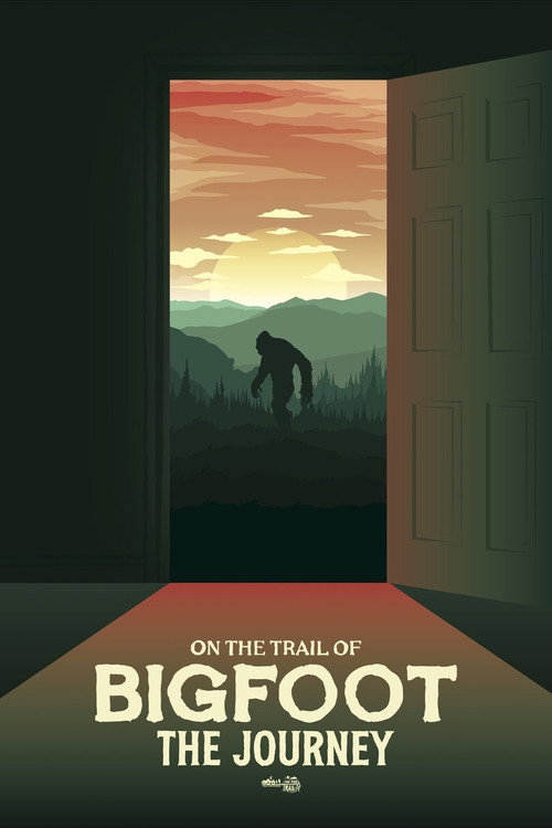 On the Trail of Bigfoot: The Journey (2021) movie poster