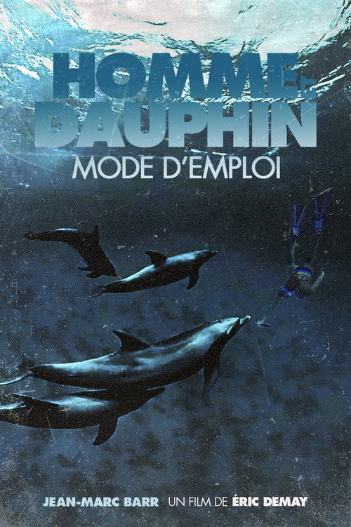 Homme et Dauphin : Mode d’emploi (1997) movie poster