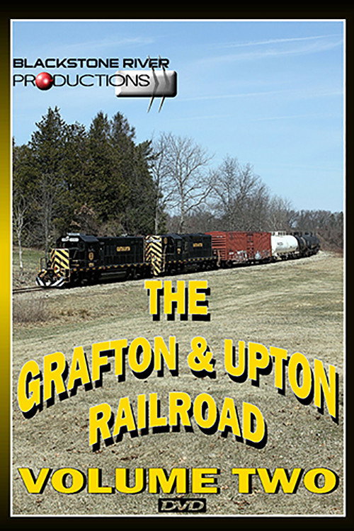 Grafton & Upton Railroad Volume Two (2011) movie poster