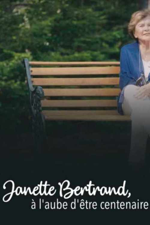 Janette Bertrand : à l'aube d'être centenaire (2023) movie poster