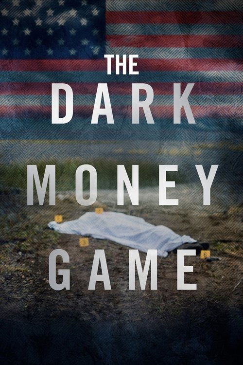 The Dark Money Game (2025) TV show poster
