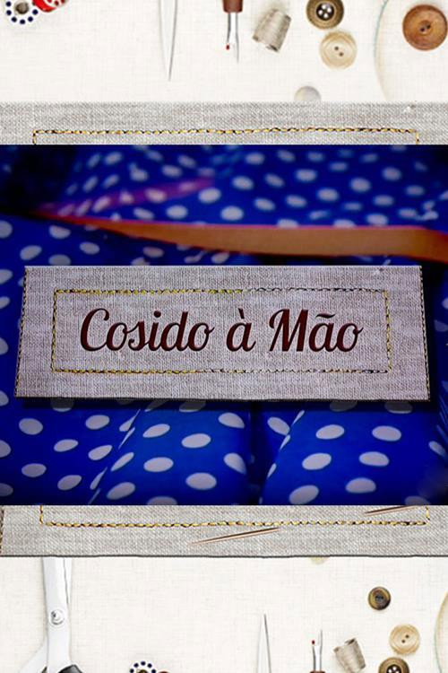 Cosido à Mão (2017) TV show poster