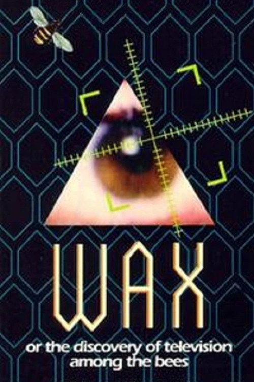 Wax, or The Discovery of Television Among the Bees (1991) movie poster